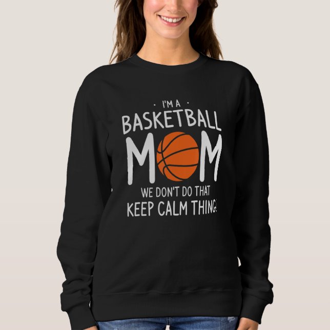 Jag är en basketboll Mamma.. Vi gör inte den Behål T Shirt (Framsida)