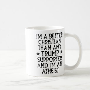 Jag är en bättre kristen än någon Trump-supporter Kaffemugg