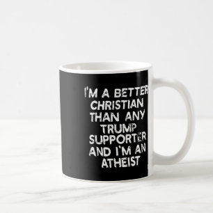 Jag är en bättre kristen än någon Trump-supporter Kaffemugg