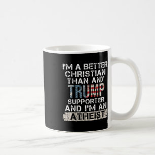 Jag är en bättre kristen än någon Trump-supporter Kaffemugg