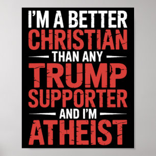 Jag är en bättre kristen än någon Trump-supporter  Poster