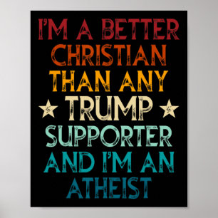 Jag är en bättre kristen än någon Trump-supporter Poster