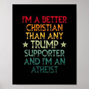 Jag är en bättre kristen än någon Trump-supporter Poster
