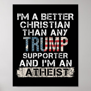 Jag är en bättre kristen än någon Trump-supporter Poster
