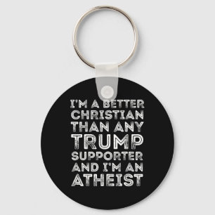 Jag är en bättre kristen än någon trumpundersare nyckelring