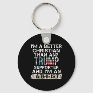 Jag är en bättre kristen än någon trumpundersare nyckelring