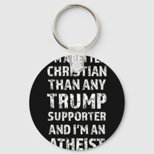 Jag är en bättre kristen än någon trumpundersare nyckelring