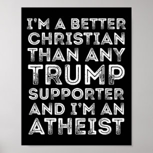 Jag är en bättre kristen än någon trumpundersare poster
