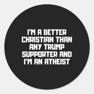 Jag är en bättre kristen anti Trump-supportrar mem Runt Klistermärke
