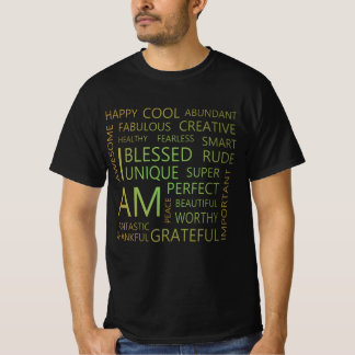 Jag är en bekräftelse på, Grow Positive Thoughts A T Shirt