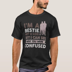 Jag är en Bestie inte en Gud, men jag förstår varf T Shirt