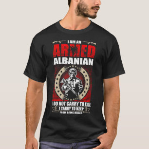 Jag är en beväpnad albansk t shirt