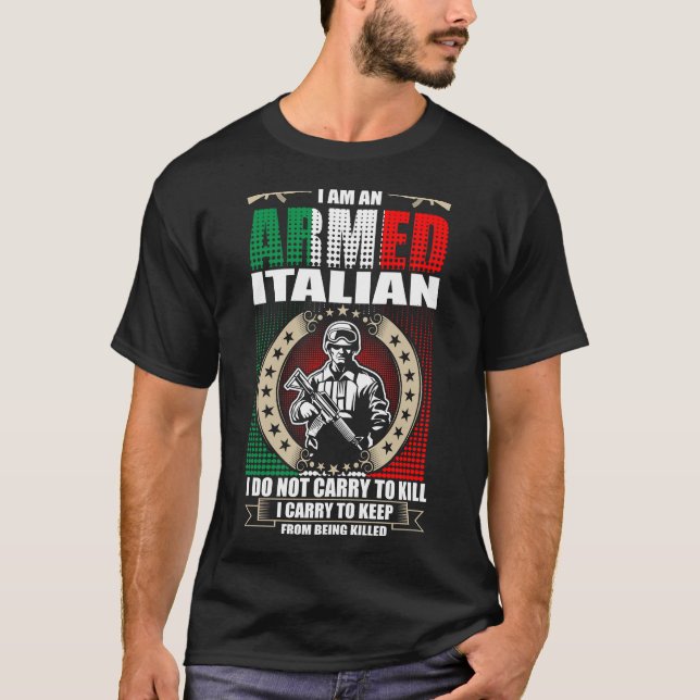 Jag är en beväpnad italienare t shirt (Framsida)