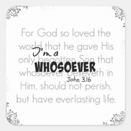 Jag är en Bible Verse Quote John 3.16 Fyrkantigt Klistermärke