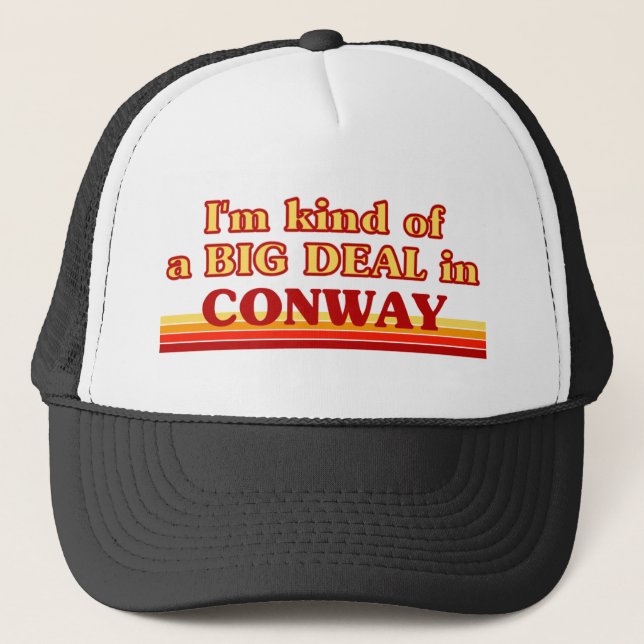 Jag är en BIG DEAL på Conway. Truckerkeps (Framsida)