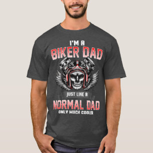 Jag är en Biker Pappa, precis som ett normalt Papp T Shirt