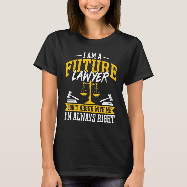 Jag är en blivande advokat.. Argue - Lag School T Shirt (Framsida)