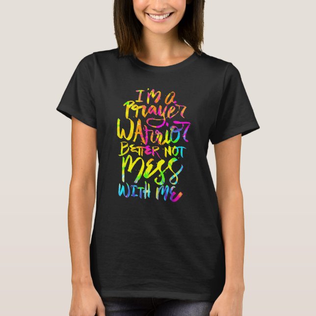 Jag är en bönekrigare - rör mig inte  Chri T Shirt (Framsida)
