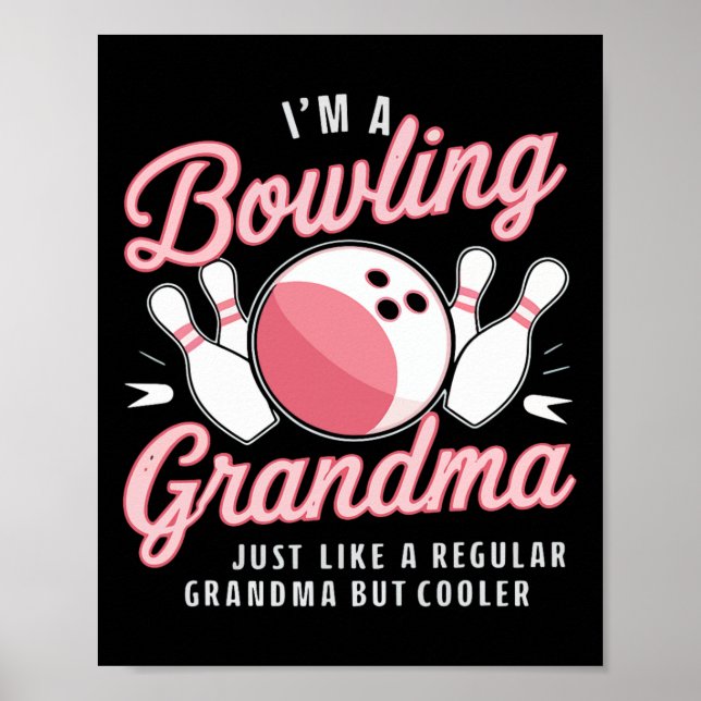 Jag är en Bowling Grandma Funny Bowling Bowlareare Poster (Framsidan)