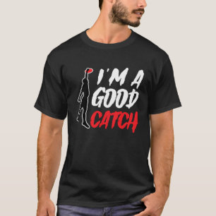 Jag är en bra fångst Ultimat Frisbee-spel Game Te T Shirt