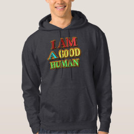 "Jag är en Bra människa". Köp nu Hoodie