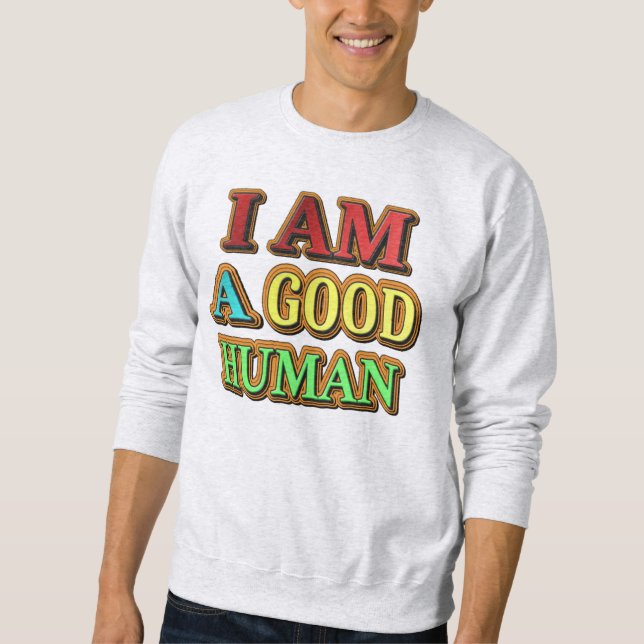 "Jag är en Bra människa". Köp nu Lång Ärmad Tröja (Framsida)
