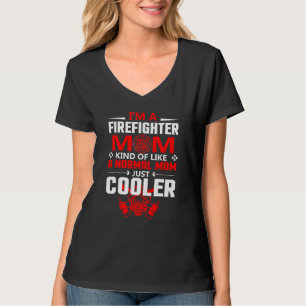 Jag är en brandman Mamma av typ som ett normalt Ma T Shirt