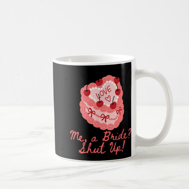 Jag är en brud Håll käften Henpartaj Bröllopsfest Kaffemugg (Höger)