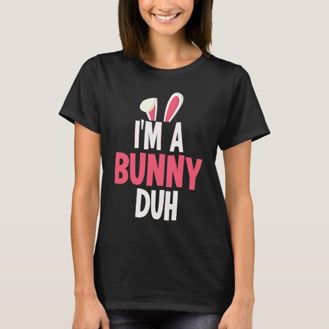 Jag är en Bunny Duh Halloween Costume T Shirt (Framsida)