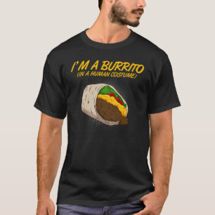 Jag är en burrito i en mexikansk snabbmat. t shirt