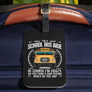 Jag är en Buss Aide Funny Back to school Bagagebricka