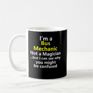 Jag är en bussmekaniker jobb karriär tekniker repa kaffemugg