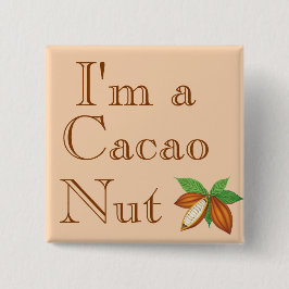 Jag är en Cacao Nöt Button Knapp