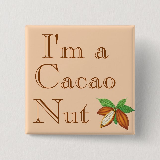 Jag är en Cacao Nöt Button Knapp (Framsida)