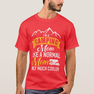 Jag är en campingmamma som en vanlig familjemamma t shirt
