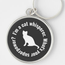 Jag är en Cat Whisperer Vad är din supermakt?
