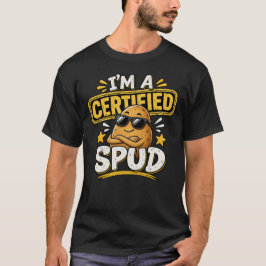 Jag är en certifierad Spud Rolig Potatis T-Shirt