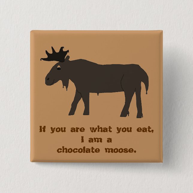 Jag är en choklad-moose-stift knapp (Framsida)