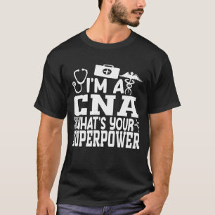 Jag är en CNA What's Superpower Shirt, Woman CNA T Shirt