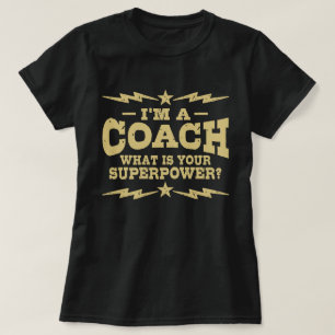 Jag är en coach What's Superpower Tee Shirt