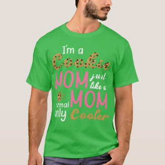 Jag är en Cookie Mamma precis som en vanlig Mamma- T Shirt