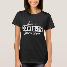 Jag är en COVID-19-överlevande i mörk T Shirt