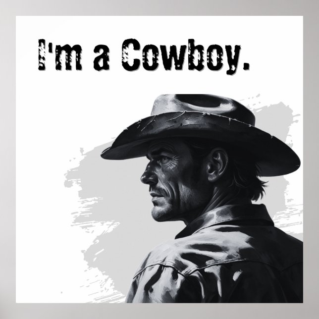 Jag är en Cowboy Poster | Gåvor till honom (Framsidan)