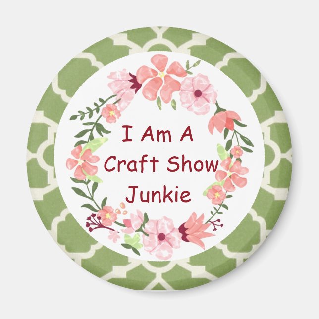 Jag är en Craft Show Junkie Magnet (Framsidan)