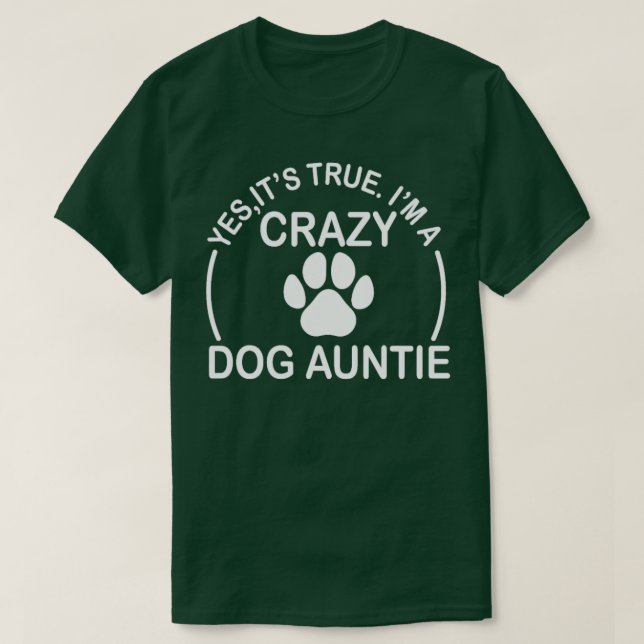 Jag är en Crazy Hund Auntie Shirt Rolig hund Aunti T Shirt (Design framsida)