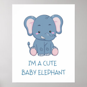 Jag är en Cute Baby Elephant Poster