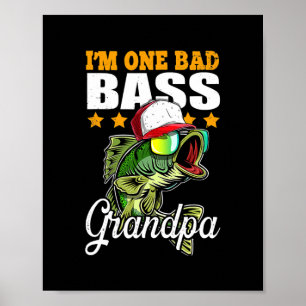 Jag är en dålig Bass Grandpa Bass Fishing Pappor Poster
