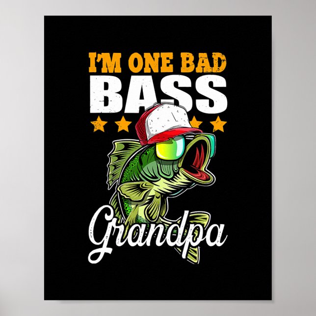 Jag är en dålig Bass Grandpa Bass Fishing Pappor Poster (Framsidan)