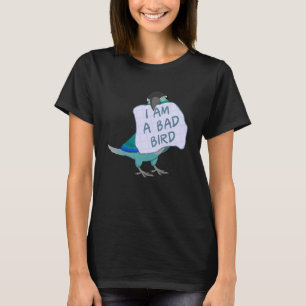 Jag är en dålig fågel. Jag Turciterar Grönt Cheek T Shirt