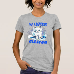 Jag är en demokrat - Min katt godkänner T Shirt
